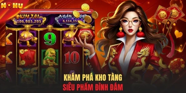 Khám phá kho tàng siêu phẩm đình đám
